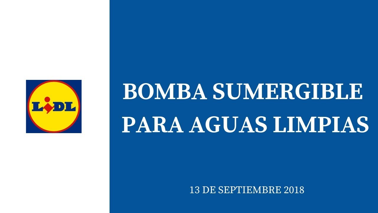 Lidl bomba sumergible para aguas limpias 13 de septiembre de 2018 - DAKXIM - Mexico