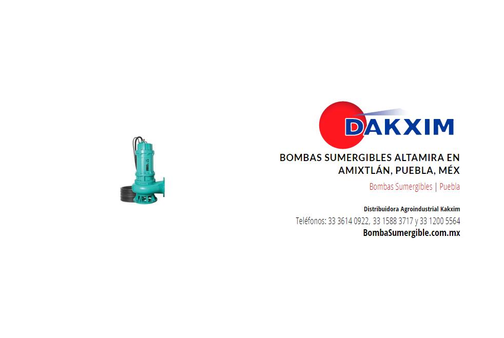 Bombas Sumergibles Altamira en Amixtlán, Puebla, Méx