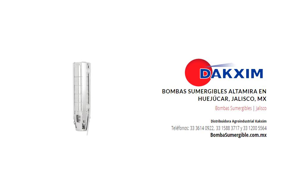 Bombas Sumergibles Altamira en Huejúcar, Jalisco, MX