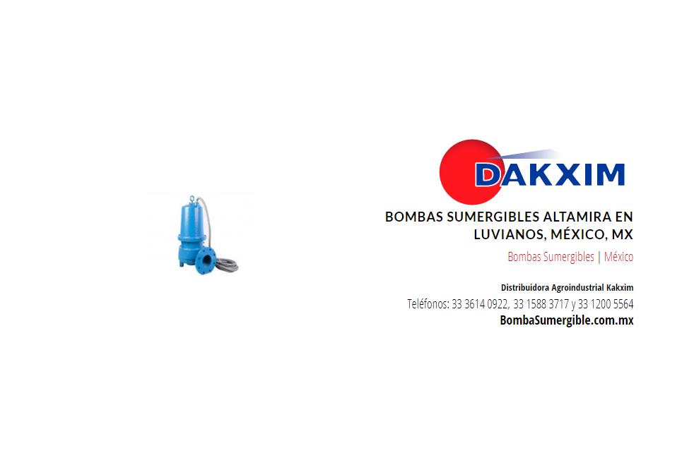 Bombas Sumergibles Altamira en Luvianos, México, Mx