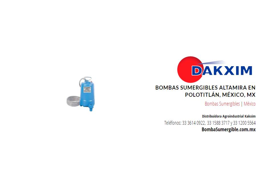 Bombas Sumergibles Altamira en Polotitlán, México, MX