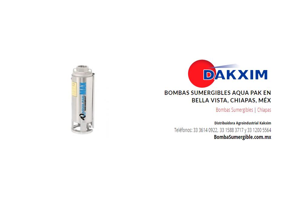 Bombas Sumergibles Aqua Pak en Bella Vista, Chiapas, Méx