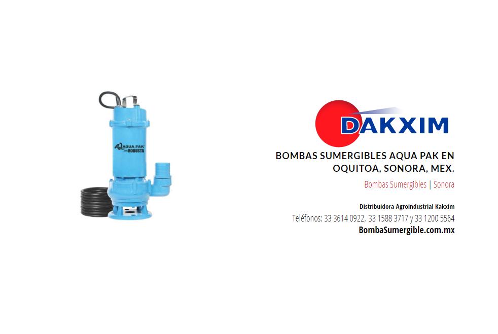 Bombas Sumergibles Aqua Pak en Oquitoa, Sonora, Mex.