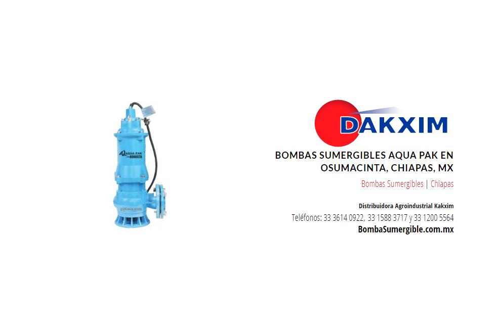Bombas Sumergibles Aqua Pak en Osumacinta, Chiapas, Mx