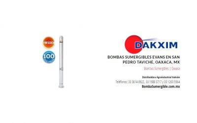 Bombas Sumergibles Evans en San Pedro Taviche, Oaxaca, Mx