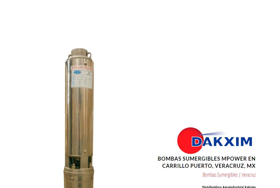 Bombas Sumergibles Mpower en Carrillo Puerto, Veracruz, Mx