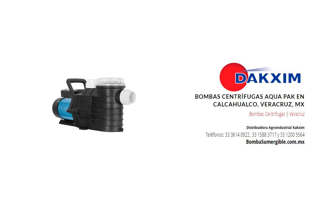 Bombas Centrífugas Aqua Pak en Calcahualco, Veracruz, Mx