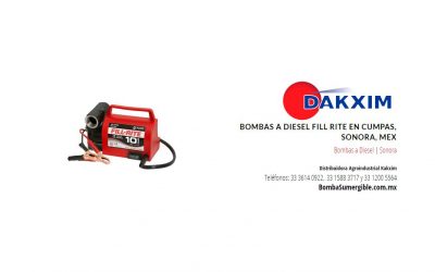 Bombas a Diesel Fill Rite en Cumpas, Sonora, Mex