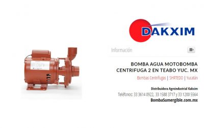 Bomba Agua Motobomba Centrifuga 2 en Teabo Yuc. Mx