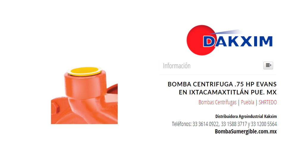 Bomba Centrifuga .75 Hp Evans en Ixtacamaxtitlán Pue. MX