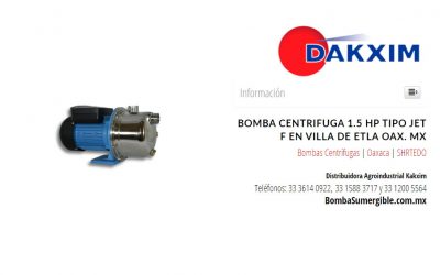 Bomba Centrifuga 1.5 Hp Tipo Jet F en Villa de Etla Oax. MX