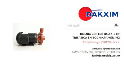 Bomba Centrifuga 1.5 Hp Trifasica en Sochiapa Ver. MX