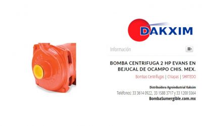 Bomba Centrifuga 2 Hp Evans en Bejucal de Ocampo Chis. Mex.