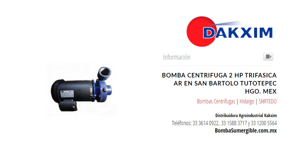 Bomba Centrifuga 2 Hp Trifasica Ar en San Bartolo Tutotepec Hgo. Mex