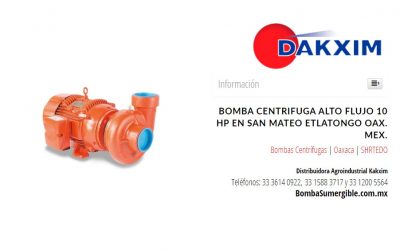 Bomba Centrifuga Alto Flujo 10 Hp en San Mateo Etlatongo Oax. Mex.