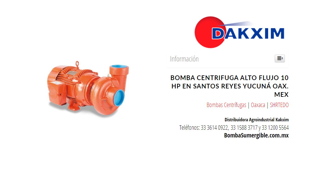 Bomba Centrifuga Alto Flujo 10 Hp en Santos Reyes Yucuná Oax. Mex