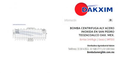 Bomba Centrifuga Aly Acero Inoxida en San Pedro Teozacoalco Oax. Mex.