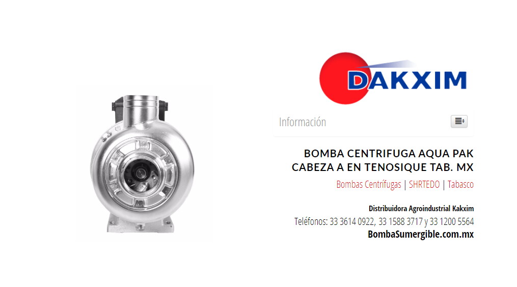 Bomba Centrifuga Aqua Pak Cabeza A en Tenosique Tab. MX