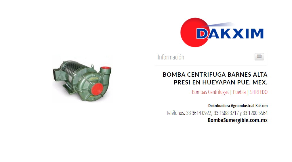 Bomba Centrifuga Barnes Alta Presi en Hueyapan Pue. Mex.