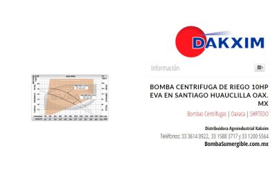 Bomba Centrifuga De Riego 10hp Eva en Santiago Huauclilla Oax. Mx