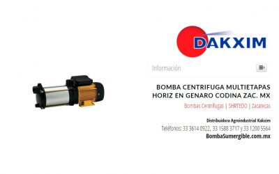 Bomba Centrifuga Multietapas Horiz en Genaro Codina Zac. Mx