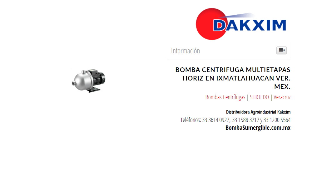 Bomba Centrifuga Multietapas Horiz en Ixmatlahuacan Ver. Mex.