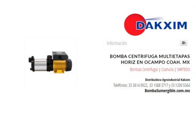 Bomba Centrifuga Multietapas Horiz en Ocampo Coah. MX