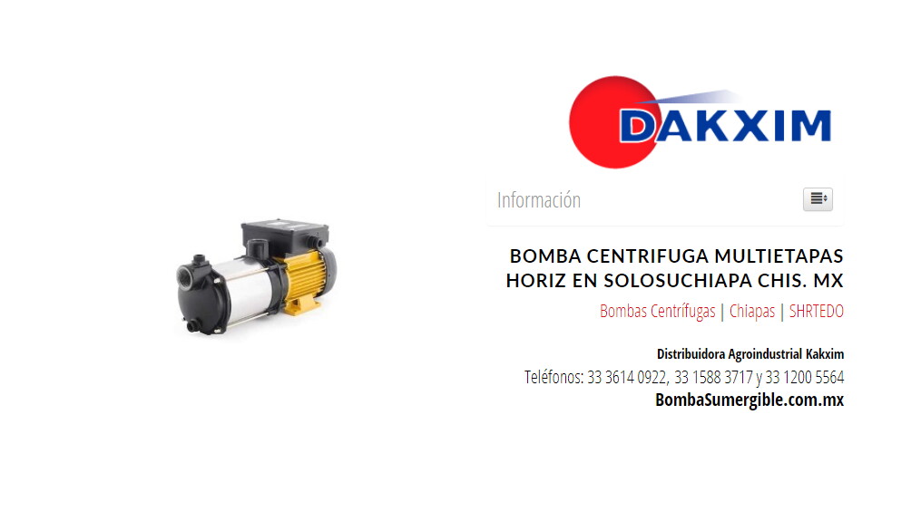 Bomba Centrifuga Multietapas Horiz en Solosuchiapa Chis. MX