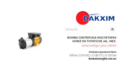 Bomba Centrifuga Multietapas Horiz en Totatiche Jal. Mex.