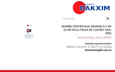 Bomba Centrifuga Siemens 0.5 Hp 12 en Villa Talea de Castro Oax. Mex