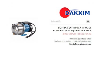 Bomba Centrifuga Tipo Jet Aquapak en Tlaquilpa Ver. Mex