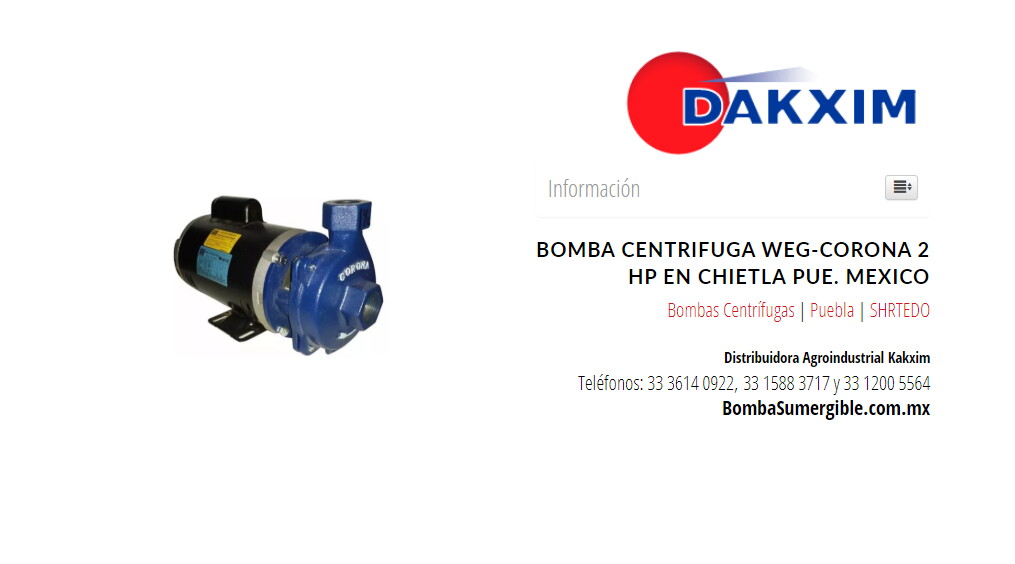 Bomba Centrifuga Weg-Corona 2 Hp en Chietla Pue. Mexico