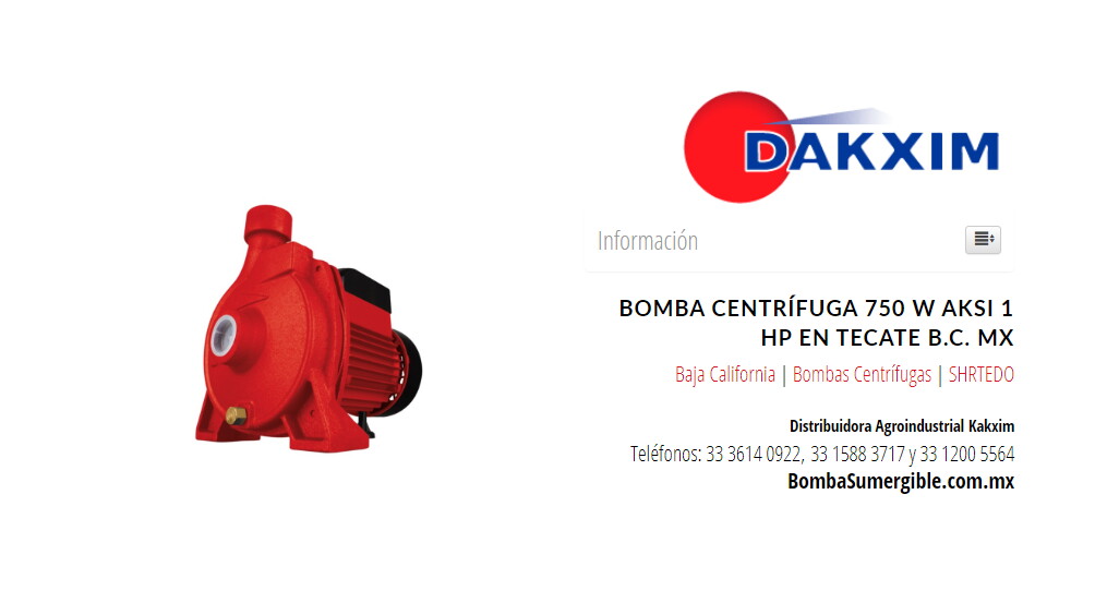 Bomba Centrífuga 750 W Aksi 1 Hp en Tecate B.C. Mx