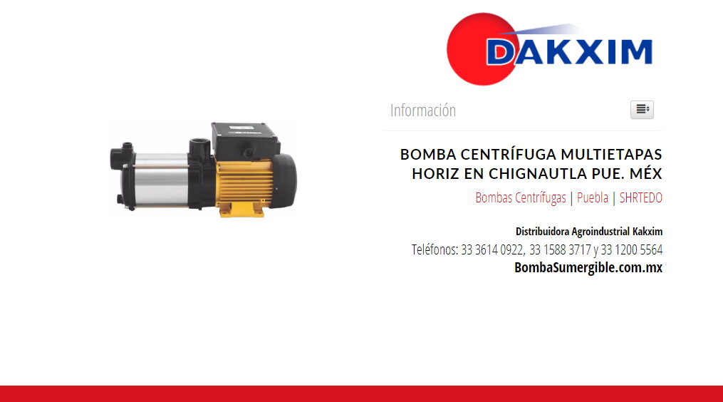 Bomba Centrífuga Multietapas Horiz en Chignautla Pue. Méx