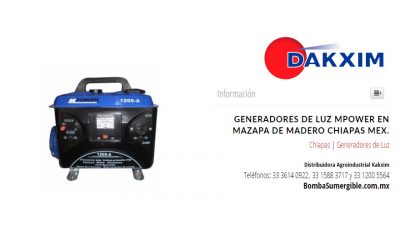 Generadores de Luz Mpower en Mazapa de Madero Chiapas Mex.