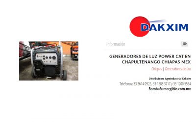 Generadores de Luz Power Cat en Chapultenango Chiapas Mex