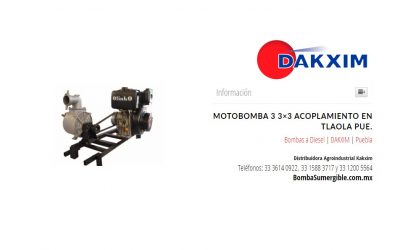 Motobomba 3   3×3 Acoplamiento en Tlaola Pue.