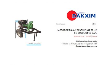 Motobomba 6×6 Centrifuga 30 Hp en Cosoltepec Oax.