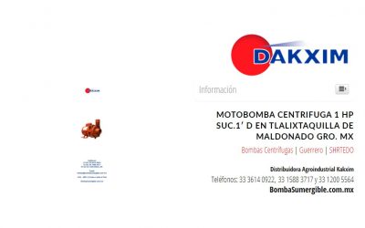 Motobomba Centrifuga 1 Hp Suc.1′ D en Tlalixtaquilla de Maldonado Gro. MX