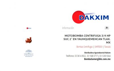 Motobomba Centrifuga 3/4 Hp Suc.1′ en Yauhquemehcan Tlax. MX