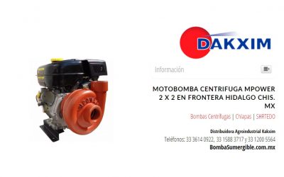 Motobomba Centrifuga Mpower 2 X 2 en Frontera Hidalgo Chis. MX