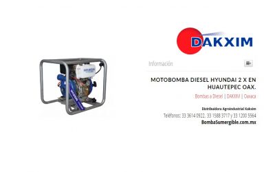 Motobomba Diesel  Hyundai 2 X en Huautepec Oax.