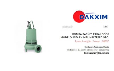 Bomba Barnes Para Lodos Modelo 6se4 en Malinaltepec Gro.