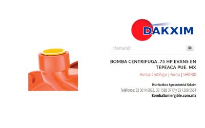 Bomba Centrifuga .75 Hp Evans en Tepeaca Pue. MX