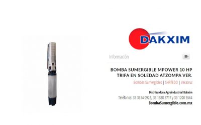 Bomba Sumergible Mpower 10 Hp Trifa en Soledad Atzompa Ver.