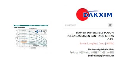 Bomba Sumergible Pozo 4 Pulgadas Ma en Santiago Minas Oax.