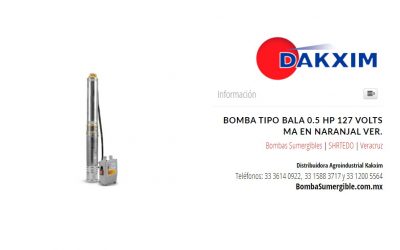 Bomba Tipo Bala 0.5 Hp 127 Volts Ma en Naranjal Ver.