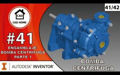 41. Ensamblaje Bomba centrifuga Parte 1 – Bomba Centrifuga
