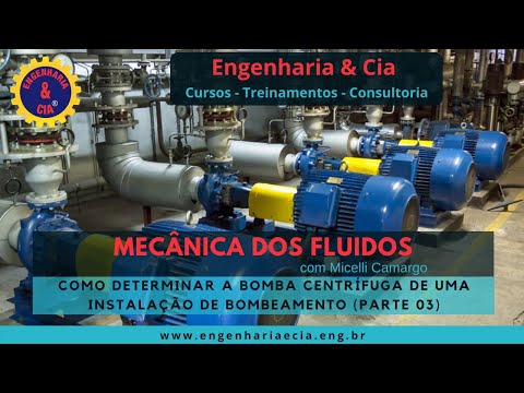 #MECFLU PARTE 3 COMO DIMENSIONAR BOMBA CENTRIFUGA DE INSTALAÇÃO DE BOMBEAMENTO
