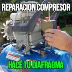 Reparar Un Compresor De Aire Sin Repuestos De Diafragma - Categoría Uncategorized - @Dakxim México